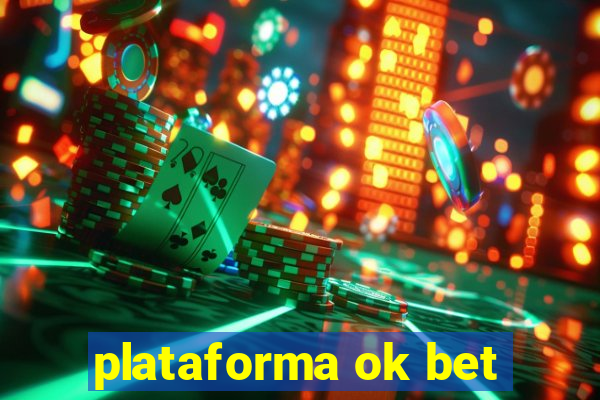 plataforma ok bet